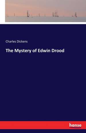 The Mystery of Edwin Drood de Charles Dickens