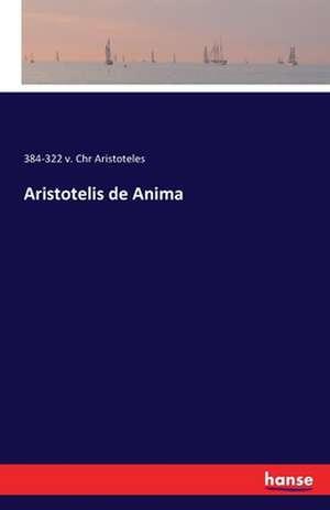 Aristotelis de Anima de V. Chr Aristoteles