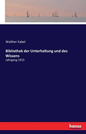 Bibliothek der Unterhaltung und des Wissens de Walther Kabel