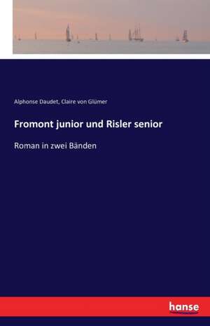 Fromont junior und Risler senior de Alphonse Daudet