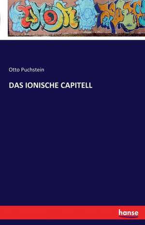 DAS IONISCHE CAPITELL de Otto Puchstein