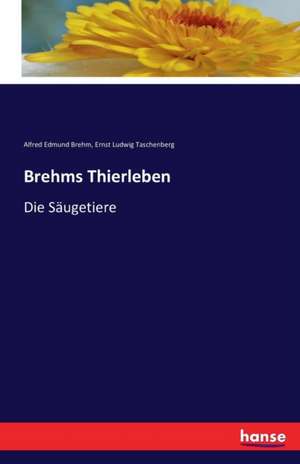 Brehms Thierleben de Alfred Edmund Brehm