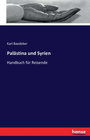 Palästina und Syrien de Karl Baedeker