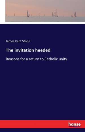 The invitation heeded de James Kent Stone