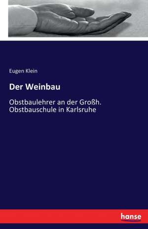 Der Weinbau de Eugen Klein