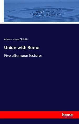 Union with Rome de Albany James Christie