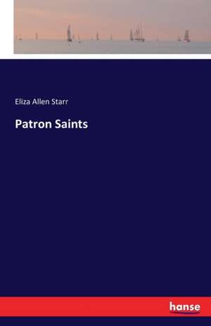 Patron Saints de Eliza Allen Starr