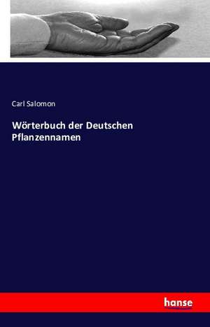 Wörterbuch der Deutschen Pflanzennamen de Carl Salomon