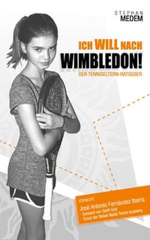 Ich will nach Wimbledon de Stephan Medem