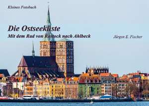 Die Ostseeküste de Jürgen E. Fischer