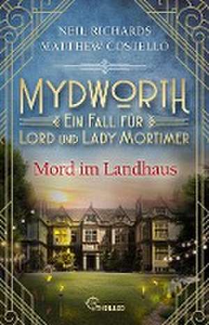 Mydworth - Mord im Landhaus de Matthew Costello