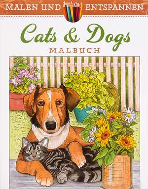 Malen und entspannen: Cats & Dogs de Ruth Soffer