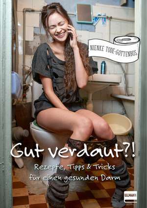 Gut verdaut?! de Nienke Tode-Gottenbos