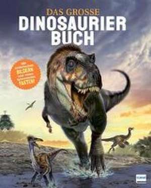 Das große Dinosaurierbuch de Claudia Martin