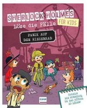 Panik auf dem Riesenrad - Sherlock Holmes für Kids - Löse die Fälle de Sandra Lebrun