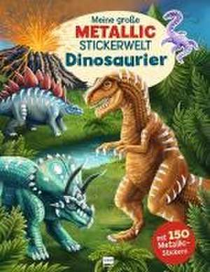 Meine große Metallic-Stickerwelt Dinosaurier de Richard Lück