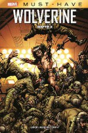 Marvel Must-Have: Wolverine - Waffe X de Barry Windsor-Smith