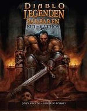 Diablo: Legenden des Barbaren Bul-Kathos de John Arcudi