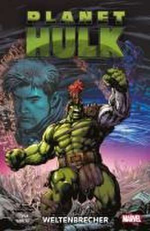 Planet Hulk: Weltenbrecher de Greg Pak