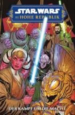 Star Wars Comics: Die Hohe Republik - Der Kampf um die Macht de Cavan Scott