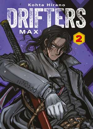 Drifters Max 02 de Kohta Hirano