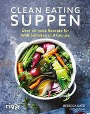 Clean Eating Suppen de Rebecca Katz