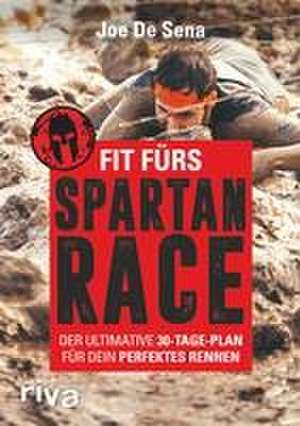 Fit fürs Spartan Race de Joe De Sena