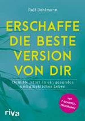 Erschaffe die beste Version von dir de Ralf Bohlmann