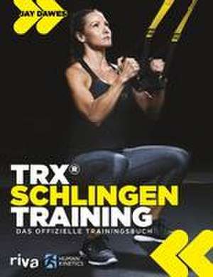 TRX®-Schlingentraining de Jay Dawes