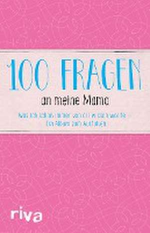 100 Fragen an meine Mama