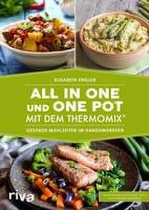 All in one und One Pot mit dem Thermomix® de Elisabeth Engler