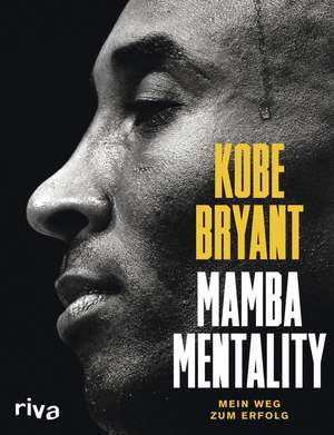 Mamba Mentality de Kobe Bryant