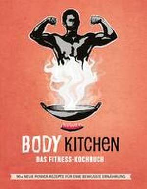 Body Kitchen 3 - Das Fitness Kochbuch de Vito Pirbazari