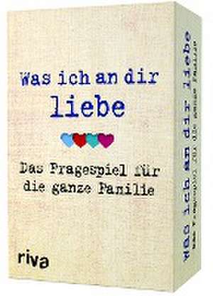 Was ich an dir liebe - Das Fragespiel für die ganze Familie de Alexandra Reinwarth