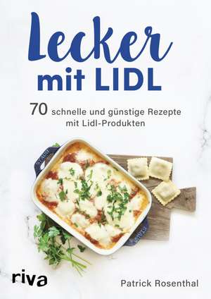 Lecker mit Lidl de Patrick Rosenthal