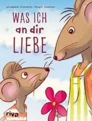 Was ich an dir liebe - Kinderbuch de Birgit Schössow