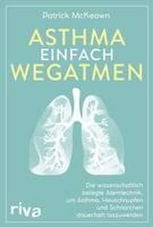 Asthma einfach wegatmen de Patrick McKeown