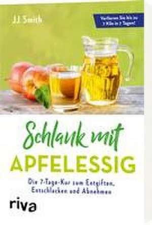 Schlank mit Apfelessig de JJ Smith