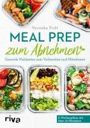 Meal Prep zum Abnehmen de Veronika Pichl