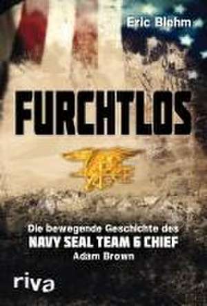 Furchtlos de Eric Blehm