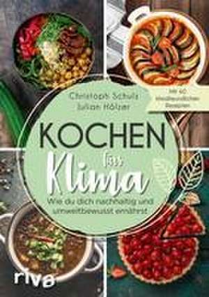 Kochen fürs Klima de Christoph Schulz