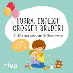 Hurra, endlich großer Bruder! de Riva Verlag