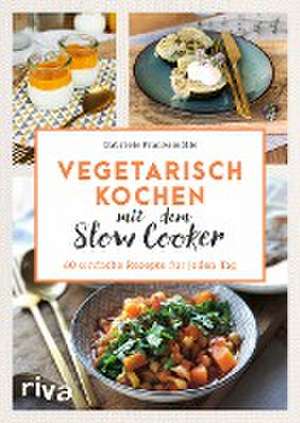 Vegetarisch kochen mit dem Slow Cooker de Gabriele Frankemölle