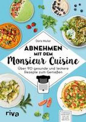 Abnehmen mit dem Monsieur Cuisine de Doris Muliar