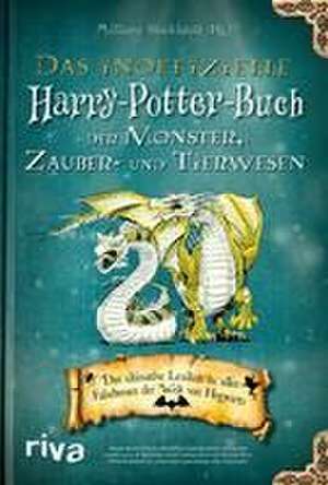 Das inoffizielle Harry-Potter-Buch der Monster, Zauber- und Tierwesen de Millicent Shacklebolt