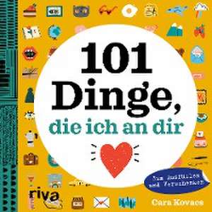 101 Dinge, die ich an dir liebe de Cara Kovacs