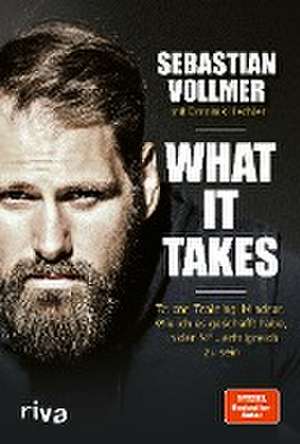 What it takes de Sebastian Vollmer