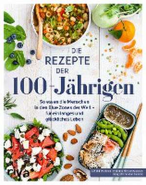 Die Rezepte der 100-Jährigen de Delphine Lebrun