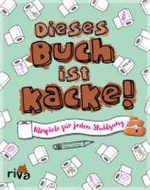 Dieses Buch ist Kacke! de Emma Hegemann