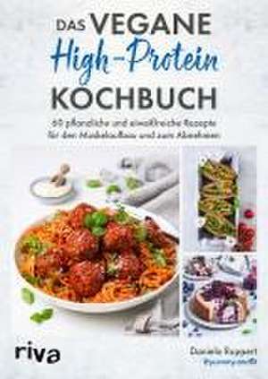 Das vegane High-Protein-Kochbuch de Daniela Ruppert